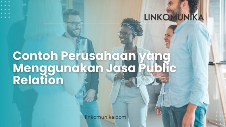 Contoh Perusahaan yang Menggunakan Jasa Public Relation
