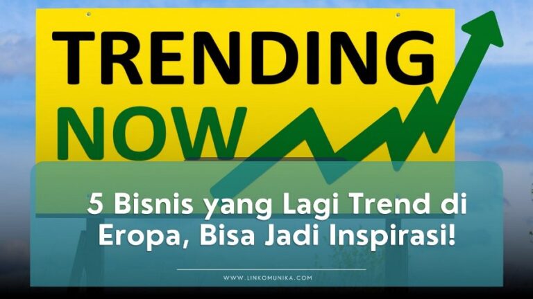 bisnis yang lagi trend di eropa