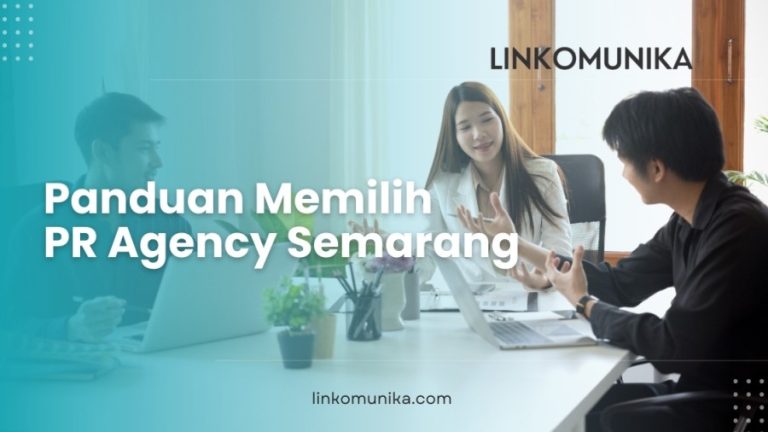 Panduan Memilih PR Agency Semarang